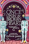 Once Upon a Broken Heart by Stephanie Garber