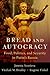 Bread and Autocracy by Janetta Azarieva