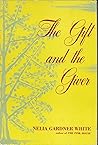 The Gift and the Giver The Gift and the Giver