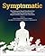 Symptomatic: The Symptom-Based Handbook for Ehlers-Danlos Syndromes and Hypermobility Spectrum Disorders