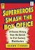 Superheroes Smash the Box Office: A Cinema History from the Serials to 21st Century Blockbusters