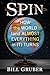Spin: How the World (and Al...