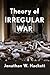 Theory of Irregular War