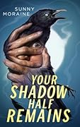 Your Shadow Half Remains