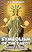 SYMBOLISM OF THE TAROT (Illustrated): PHILOSOPHY OF OCCULTISM IN PICTURES AND NUMBERS