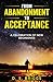 From Abandonment To Accepta...