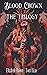 The Blood Crown Trilogy Omn...