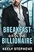 Breakfast with the Billionaire (The Billionaire Series)