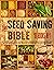 THE SEED SAVING BIBLE: The ...