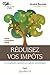 Réduisez vos impôts: Le com...
