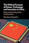 The Political Economy of Science, Technology, and Innovation ... by Yutao Sun