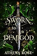 Sworn to a Demigod: A Dark Fairy Tale Romance