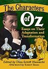 The Characters of Oz: Essays on Their Adaptation and Transformation
