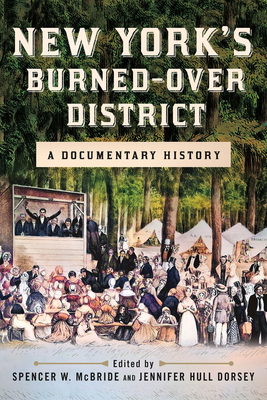 New York's Burned-over District: A Documentary History (Hardcover)