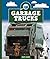 Garbage Trucks (Machines at Work)