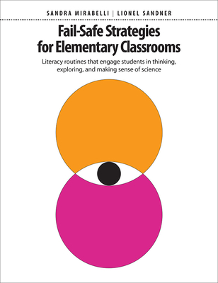 Fail-Safe Strategies for Science and Literacy: Classroom activities to engage students in thinking, exploring, and making sense of the world