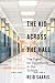 The Kid Across the Hall by Reid Saaris The Kid Across the Hall by Reid Saaris