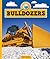 Bulldozers (Machines at Work)