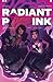 Radiant Pink, Vol. 1: Acros...