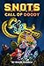 Call of Doody (The SNOTS, #1)