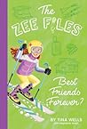 Best Friends Forever? (The Zee Files, 6)