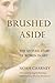 Brushed Aside: The Untold S...