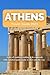 Athens Travel Guide 2023 by Mark Sims
