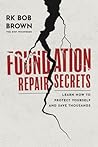 Foundation Repair Secrets: Learn How to Protect Yourself and Save Thousands