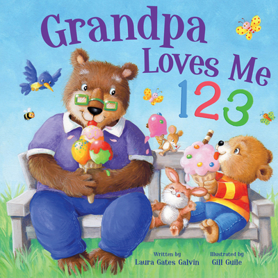 Grandpa Loves Me 123 – Sweet Rhyming Storytime Book for Toddlers (Tender Moments)