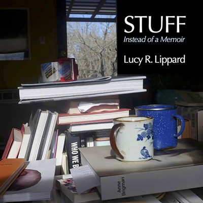 Stuff: Instead of a Memoir (Hardcover)
