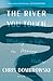 The River You Touch: Making...