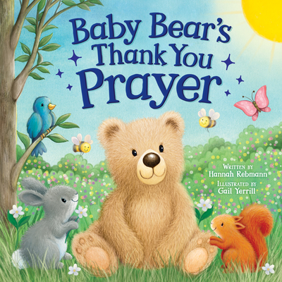 Baby Bear’s Thank You Prayer - Bedtime Board Book for Toddlers, Ages 0-4 - Part of the Tender Moments Series (Board Book)