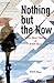 Nothing But the Now: Seven Short Stories by WEN Zhen (Bridge21 Contemporary Chinese Literature)