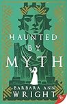 Haunted by Myth