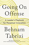 Going on Offense: A Leader's Playbook for Perpetual Innovation