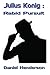 Julius Konig,rabid pursuit
