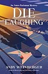 Die Laughing by Andy Weinberger