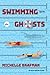 Swimming with Ghosts: A Novel (The Swan Dive Series, 1)