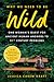 Why We Need to Be Wild: One...