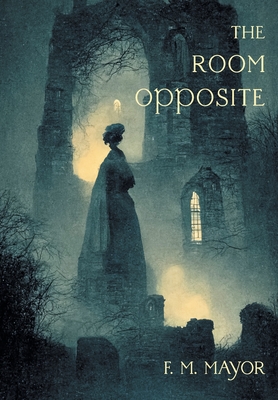 The Room Opposite: And Other Tales of Mystery and Imagination (Nezu Press Classics)