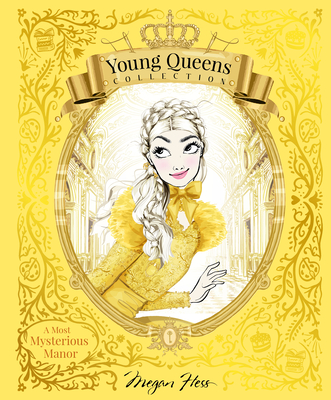 A Most Mysterious Manor: Young Queens #1 (Young Queens Collection)