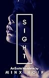 Sight by Minx Noir