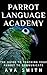 Parrot Language Academy: Th...