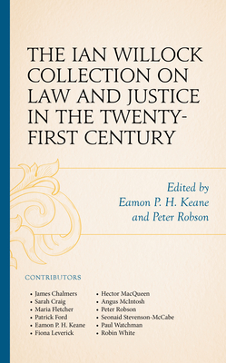 The Ian Willock Collection on Law and Justice in the Twenty-First Century (The Fairleigh Dickinson University Press Series in Law, Culture, and the Humanities)