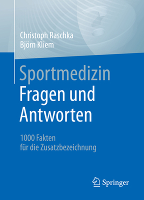 Sportmedizin - Fragen und Antworten: 1000 Fakten für die Zusatzbezeichnung (German Edition)