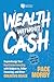 Wealth without Cash by Pace Morby