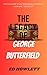 The Legacy of George Butterfield by Ed Howlett