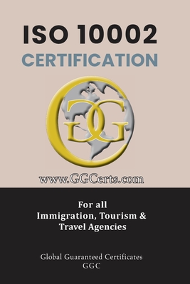 ISO 10002 Certification: For all Immigration, Tourism and Travel Agencies