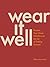 Wear It Well: Reclaim Your ...