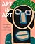Art Is Art by Ann Kappes Art Is Art by Ann Kappes